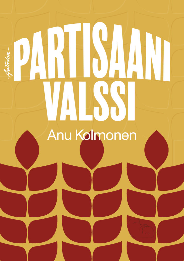 Kirjailijavierailu: Anu Kolmonen -Partisaanivalssi